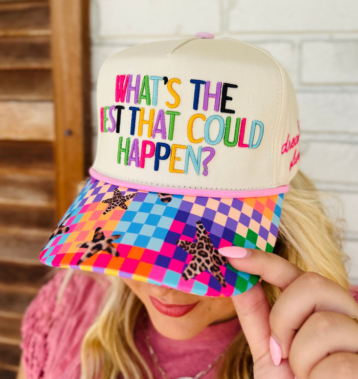 WHAT'S THE BEST THAT COULD HAPPEN HAT