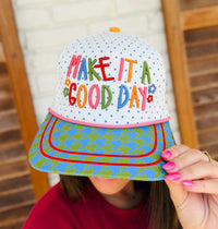 Make it a Good Day Trucker Hat