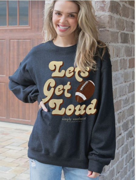 Simply Southern Let Get Loud Sweatshirt